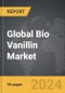 Bio Vanillin - Global Strategic Business Report - Product Image