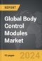 Body Control Modules - Global Strategic Business Report - Product Thumbnail Image