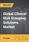 Clinical Risk Grouping Solutions - Global Strategic Business Report - Product Image