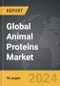 Animal Proteins - Global Strategic Business Report - Product Image