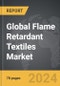 Flame Retardant Textiles: Global Strategic Business Report - Product Image
