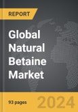 Natural Betaine - Global Strategic Business Report- Product Image