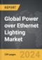 Power over Ethernet (PoE) Lighting - Global Strategic Business Report - Product Thumbnail Image