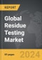 Residue Testing - Global Strategic Business Report - Product Thumbnail Image