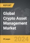 Crypto Asset Management - Global Strategic Business Report - Product Thumbnail Image