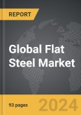 Flat Steel - Global Strategic Business Report- Product Image