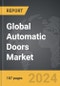 Automatic Doors - Global Strategic Business Report - Product Image