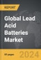Lead Acid Batteries - Global Strategic Business Report - Product Thumbnail Image
