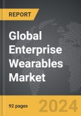Enterprise Wearables - Global Strategic Business Report- Product Image