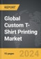Custom T-Shirt Printing - Global Strategic Business Report - Product Image