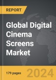 Digital Cinema Screens - Global Strategic Business Report- Product Image