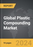 Plastic Compounding - Global Strategic Business Report- Product Image