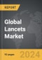 Lancets - Global Strategic Business Report - Product Thumbnail Image
