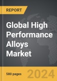 High Performance Alloys - Global Strategic Business Report- Product Image