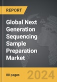 Next Generation Sequencing (NGS) Sample Preparation - Global Strategic Business Report- Product Image