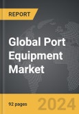 Port Equipment - Global Strategic Business Report- Product Image