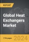 Heat Exchangers - Global Strategic Business Report - Product Image