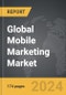 Mobile Marketing - Global Strategic Business Report - Product Thumbnail Image