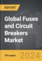 Fuses and Circuit Breakers - Global Strategic Business Report - Product Thumbnail Image