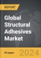 Structural Adhesives - Global Strategic Business Report - Product Thumbnail Image