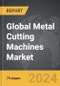 Metal Cutting Machines (MCM): Global Strategic Business Report - Product Thumbnail Image