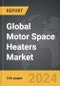 Motor Space Heaters - Global Strategic Business Report - Product Thumbnail Image