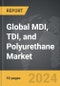 MDI, TDI, and Polyurethane - Global Strategic Business Report - Product Thumbnail Image