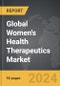Women's Health Therapeutics: Global Strategic Business Report - Product Thumbnail Image