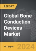 Bone Conduction Devices - Global Strategic Business Report- Product Image