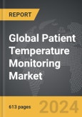 Patient Temperature Monitoring - Global Strategic Business Report- Product Image