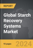 Starch Recovery Systems - Global Strategic Business Report- Product Image