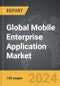 Mobile Enterprise Application - Global Strategic Business Report - Product Thumbnail Image
