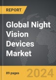 Night Vision Devices - Global Strategic Business Report- Product Image