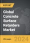 Concrete Surface Retarders - Global Strategic Business Report - Product Thumbnail Image