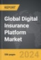 Digital Insurance Platform - Global Strategic Business Report - Product Image