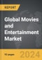 Movies and Entertainment - Global Strategic Business Report - Product Thumbnail Image