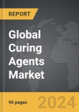 Curing Agents - Global Strategic Business Report- Product Image