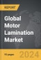 Motor Lamination - Global Strategic Business Report - Product Thumbnail Image