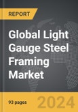 Light Gauge Steel Framing - Global Strategic Business Report- Product Image