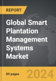 Smart Plantation Management Systems - Global Strategic Business Report- Product Image