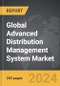 Advanced Distribution Management System - Global Strategic Business Report - Product Image