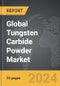 Tungsten Carbide Powder - Global Strategic Business Report - Product Thumbnail Image