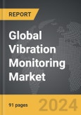 Vibration Monitoring: Global Strategic Business Report- Product Image