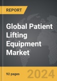 Patient Lifting Equipment - Global Strategic Business Report- Product Image