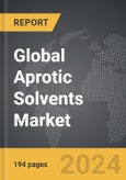 Aprotic Solvents - Global Strategic Business Report- Product Image