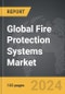 Fire Protection Systems - Global Strategic Business Report - Product Image