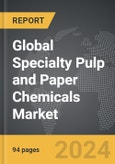 Specialty Pulp and Paper Chemicals - Global Strategic Business Report- Product Image