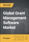 Grant Management Software - Global Strategic Business Report - Product Thumbnail Image