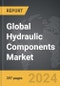 Hydraulic Components - Global Strategic Business Report - Product Image