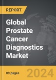 Prostate Cancer Diagnostics - Global Strategic Business Report- Product Image